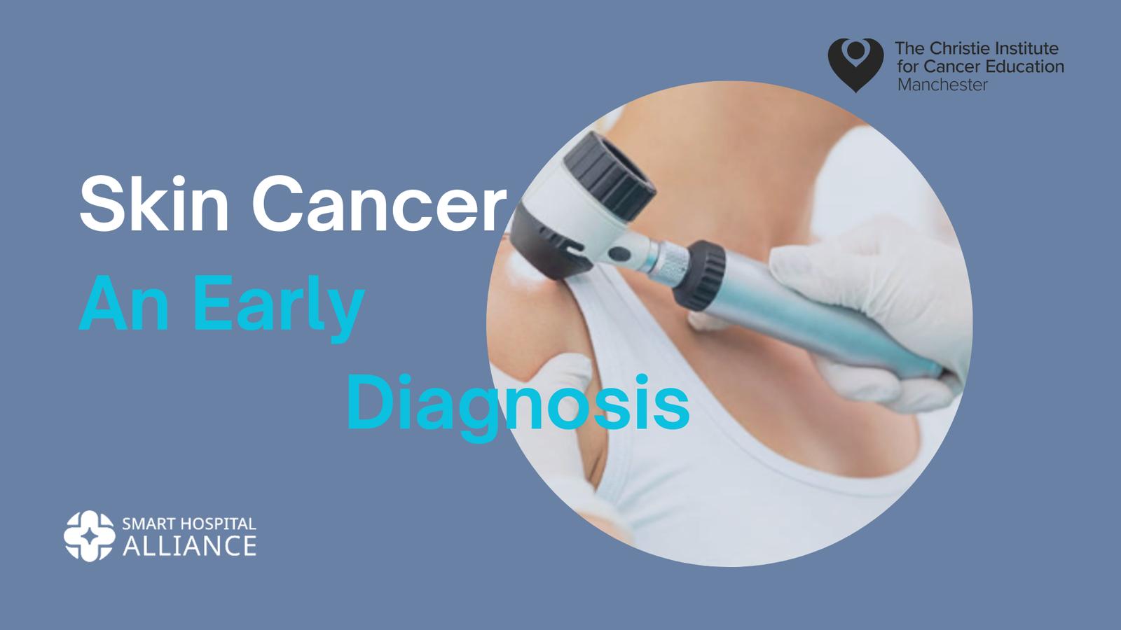 SKIN CANCER: An Early Diagnosis SHA_08